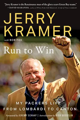 Run to Win: Viața mea la Packers de la Lombardi la Canton - Run to Win: My Packers Life from Lombardi to Canton