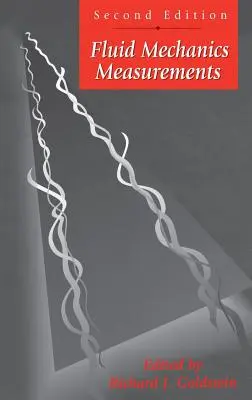 Măsurarea mecanicii fluidelor, ediția a doua - Fluid Mechanics Measurements, Second Edition