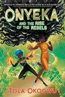 Onyeka și creșterea rebelilor (Onyeka and the Rise of the Rebels) - Onyeka and the Rise of the Rebels