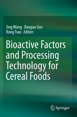 Factorii bioactivi și tehnologia de procesare pentru alimentele pe bază de cereale - Bioactive Factors and Processing Technology for Cereal Foods