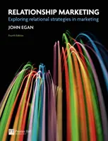 Marketingul relațional - Explorarea strategiilor relaționale în marketing - Relationship Marketing - Exploring Relational Strategies in Marketing