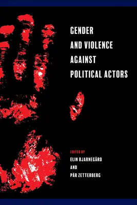Genul și violența împotriva actorilor politici - Gender and Violence against Political Actors