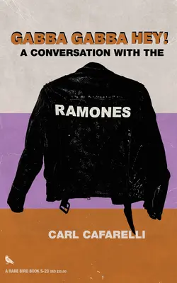 Gabba Gabba Hey: O conversație cu Ramones - Gabba Gabba Hey: A Conversation with the Ramones