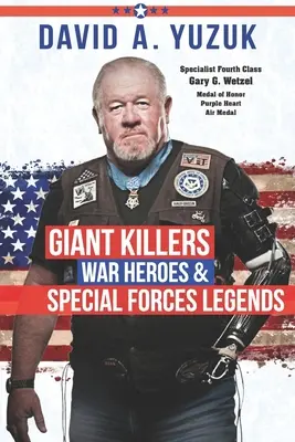 Ucigași uriași, eroi de război și legende ale forțelor speciale - Giant Killers, War Heroes, and Special Forces Legends