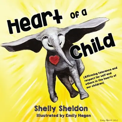 Heart of a Child (Afirmarea toleranței și a respectului pentru sine și pentru ceilalți în inimile copiilor noștri) - Heart of a Child (Affirming tolerance and respect for self and others in the hearts of our children)