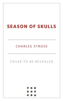 Season of Skulls: Un roman în lumea Dosarelor Spălătorie - Season of Skulls: A Novel in the World of the Laundry Files
