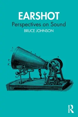 Earshot: Perspective asupra sunetului - Earshot: Perspectives on Sound