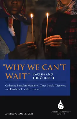 De ce nu putem aștepta: Rasismul și Biserica - Why We Can't Wait: Racism and the Church