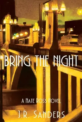 Bring the Night: Un roman Nate Ross - Bring the Night: A Nate Ross Novel