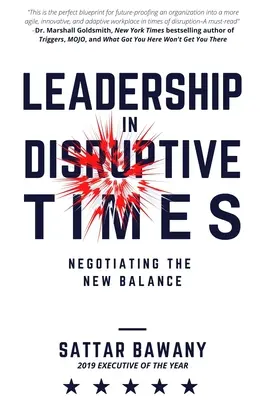 Leadership in Disruptive Times: Negocierea noului echilibru - Leadership In Disruptive Times: Negotiating the New Balance