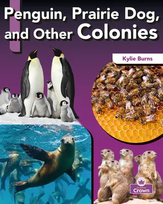 Pinguinul, câinele de preerie și alte colonii - Penguin, Prairie Dog, and Other Colonies