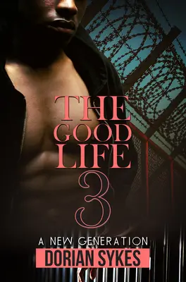 The Good Life Partea 3: O nouă generație - The Good Life Part 3: A New Generation