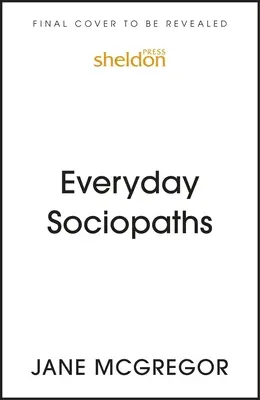 Sociopații de zi cu zi: Cum se răspândește răul și cum îl putem opri - Everyday Sociopaths: How Evil Spreads and How We Can Stop It