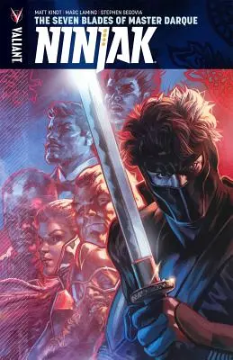 Ninjak Volumul 6: Cele șapte lame ale maestrului Darque - Ninjak Volume 6: The Seven Blades of Master Darque