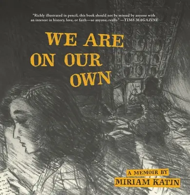 Suntem pe cont propriu: O carte de memorii - We Are on Our Own: A Memoir