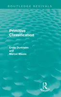 Clasificarea primitivă (Routledge Revivals) - Primitive Classification (Routledge Revivals)