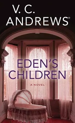 Copiii lui Eden: Seria Eden - Eden's Children: The Eden Series