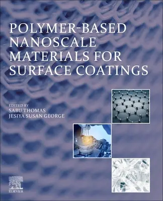 Materiale nanometrice pe bază de polimeri pentru acoperiri de suprafață - Polymer-Based Nanoscale Materials for Surface Coatings