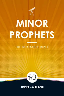 Biblia lizibilă: Profeți minori - The Readable Bible: Minor Prophets