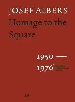 Josef Albers: Omagiu pătratului: 1950-1976 - Josef Albers: Homage to the Square: 1950-1976