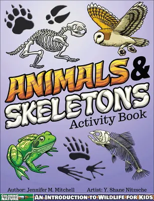 Animale și schelete Carte de activități: O introducere în viața sălbatică pentru copii - Animals & Skeletons Activity Book: An Introduction to Wildlife for Kids