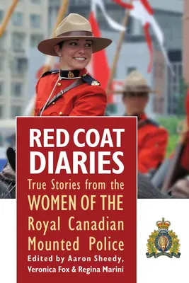 Red Coat Diaries Volume II, 2: Mai multe povești adevărate de la Royal Canadian Mounted Police - Red Coat Diaries Volume II, 2: More True Stories from the Royal Canadian Mounted Police