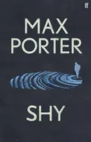 Shy - THE NUMBER ONE SUNDAY TIMES BESTSELLER (Porter Max (Autor)) - Shy - THE NUMBER ONE SUNDAY TIMES BESTSELLER (Porter Max (Author))