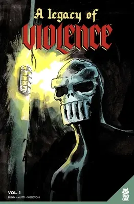 O moștenire a violenței Vol. 1 - A Legacy of Violence Vol. 1