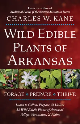 Plante sălbatice comestibile din Arkansas - Wild Edible Plants of Arkansas