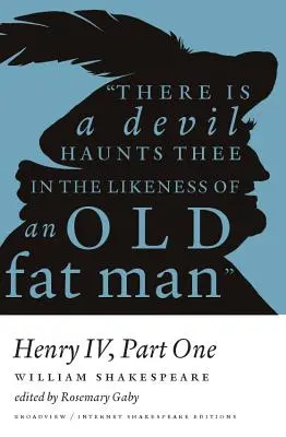 Henry IV - Partea întâi: O ediție Broadview Internet Shakespeare - Henry IV - Part One: A Broadview Internet Shakespeare Edition