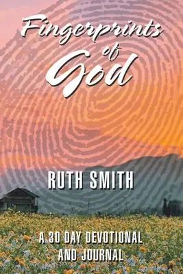 Amprentele lui Dumnezeu: Un jurnal devoțional de 30 de zile - Fingerprints of God: A 30 Day Devotional and Journal