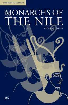 Monarhii Nilului: Noua ediție revizuită - Monarchs of the Nile: New Revised Edition
