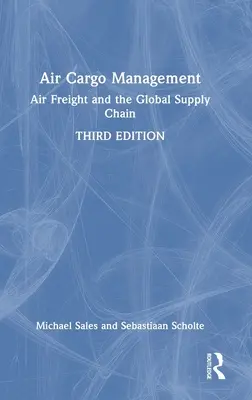 Managementul transportului aerian de mărfuri: Transportul aerian de marfă și lanțul global de aprovizionare - Air Cargo Management: Air Freight and the Global Supply Chain