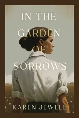 În grădina suferințelor (In the Garden of Sorrows) - In the Garden of Sorrows