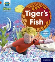 Proiect X: Aventuri extraterestre: Red: Peștele tigrului - Project X: Alien Adventures: Red: Tiger's Fish