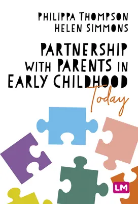Parteneriatul cu părinții în copilăria timpurie de astăzi - Partnership With Parents in Early Childhood Today