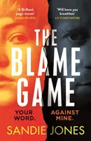 Blame Game - Un thriller psihologic captivant de la autoarea cărții The Other Woman, selectată de clubul de lectură Reese Witherspoon - Blame Game - A page-turningly addictive psychological thriller from the author of the Reese Witherspoon Book Club pick The Other Woman