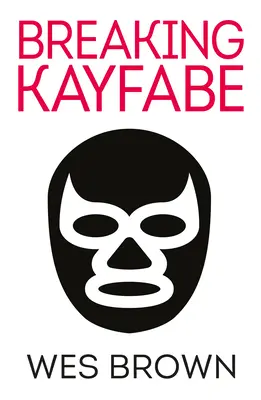 RUPEREA KAYFABE - BREAKING KAYFABE