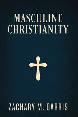 Creștinismul masculin - Masculine Christianity