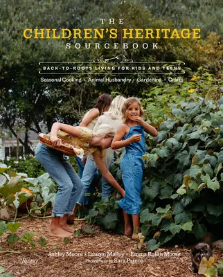 The Children's Heritage Sourcebook: 100+ Back-To-Roots Activities for Kids & Teens