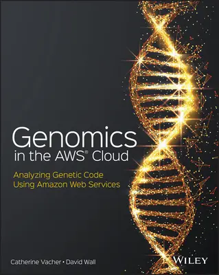 Genomică în Aws Cloud: Analiza codului genetic utilizând Amazon Web Services - Genomics in the Aws Cloud: Analyzing Genetic Code Using Amazon Web Services