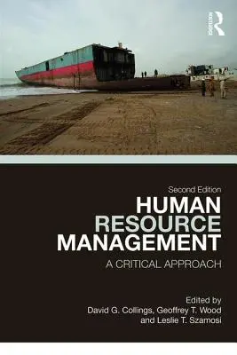 Managementul resurselor umane: O abordare critică - Human Resource Management: A Critical Approach