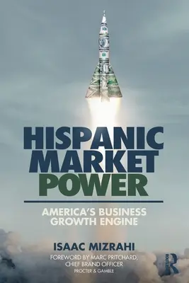 Puterea pieței hispanice: Motorul de creștere al afacerilor din America - Hispanic Market Power: America's Business Growth Engine