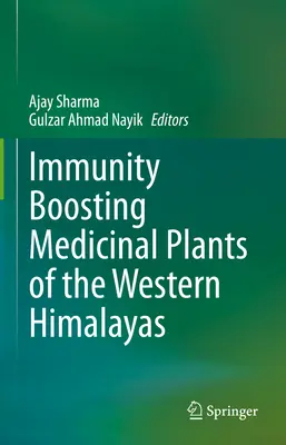Plante medicinale din Himalaya de Vest care stimulează imunitatea - Immunity Boosting Medicinal Plants of the Western Himalayas
