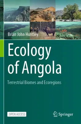 Ecologia Angolei - Biomi tereștri și ecoregiuni - Ecology of Angola - Terrestrial Biomes and Ecoregions