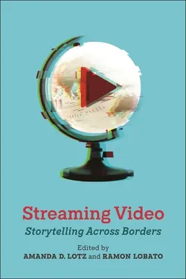 Streaming video: Storytelling Across Borders - Streaming Video: Storytelling Across Borders