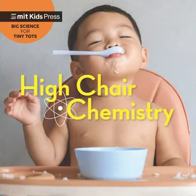 Chimia scaunului înalt - High Chair Chemistry