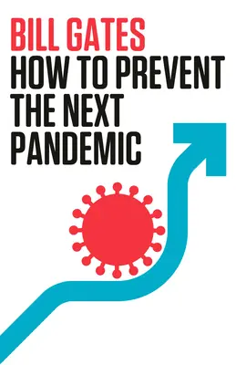 Cum să prevenim următoarea pandemie - How to Prevent the Next Pandemic