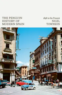 Istoria Penguin a Spaniei moderne - de la 1898 până în prezent - Penguin History of Modern Spain - 1898 to the Present