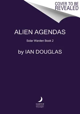 Agende extraterestre: Solar Warden Cartea 3 - Alien Agendas: Solar Warden Book 3